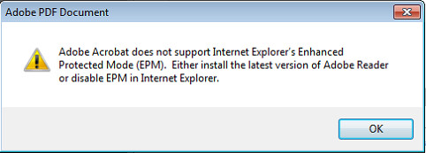 Adobe Acrobat Does Not Support Internet Explorer S Enhanced Protected Mode Epm Error Message Kombitz